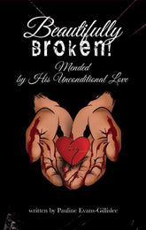 Beautifully  Broken!